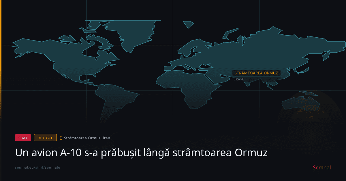 Un avion A-10 s-a prăbușit lângă strâmtoarea Ormuz — Semnale