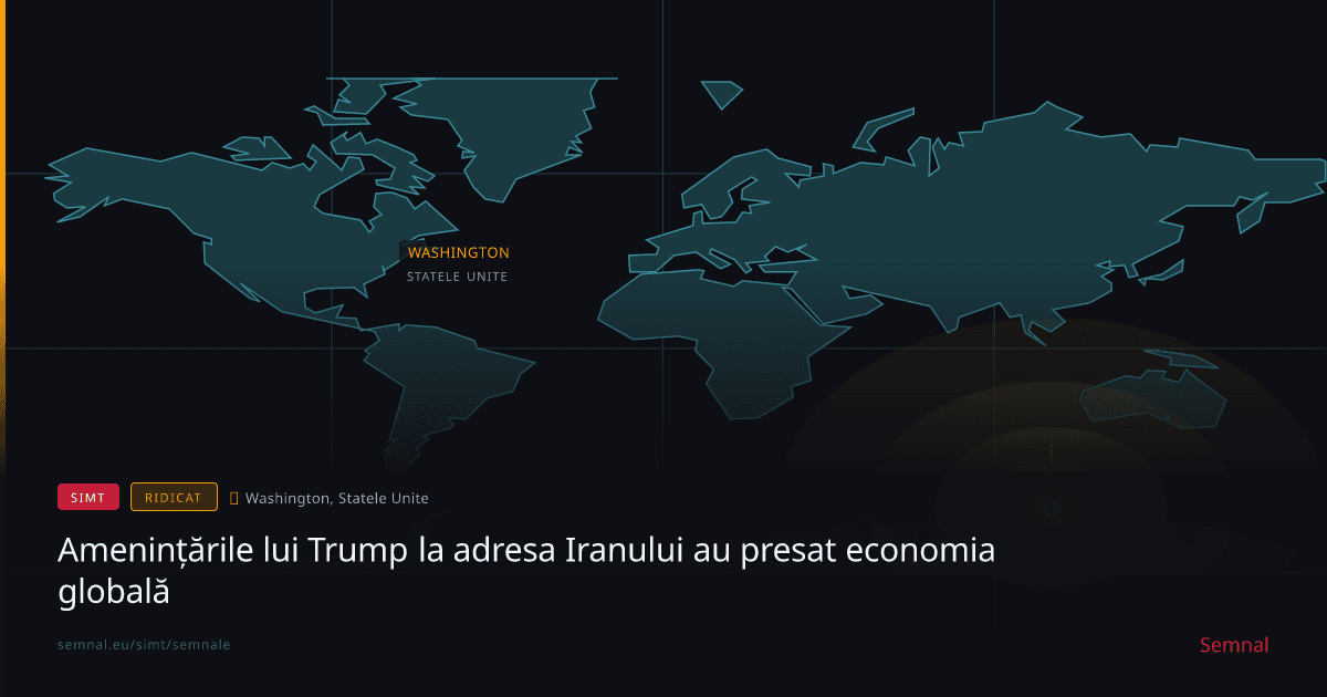 Amenințările lui Trump la adresa Iranului au presat economia globală — Semnale