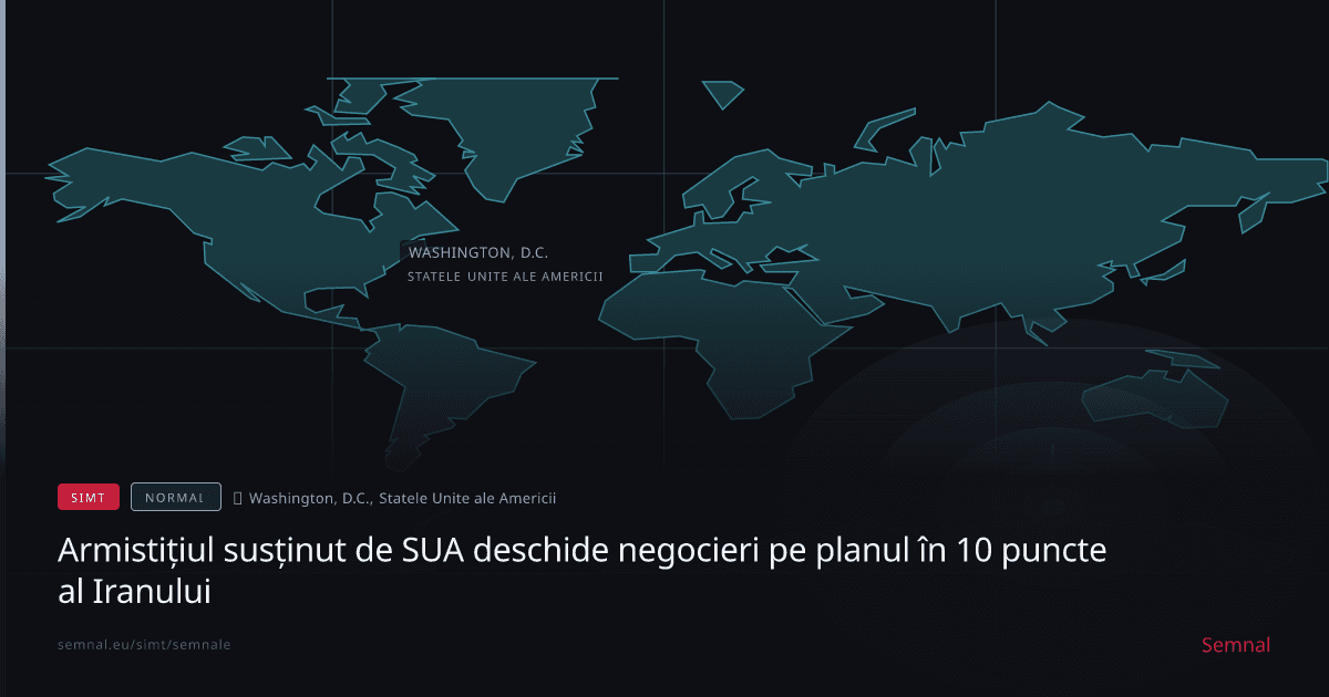 Armistițiul susținut de SUA deschide negocieri pe planul în 10 puncte al Iranului — Semnale