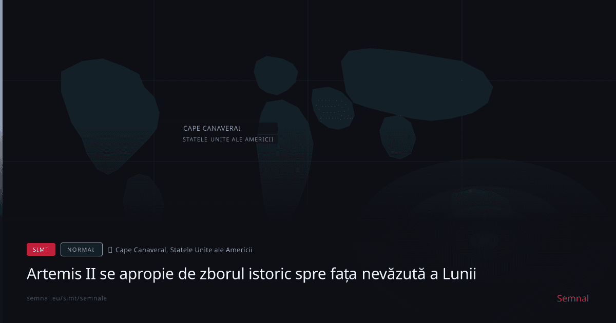 Artemis II se apropie de zborul istoric spre fața nevăzută a Lunii — Semnale
