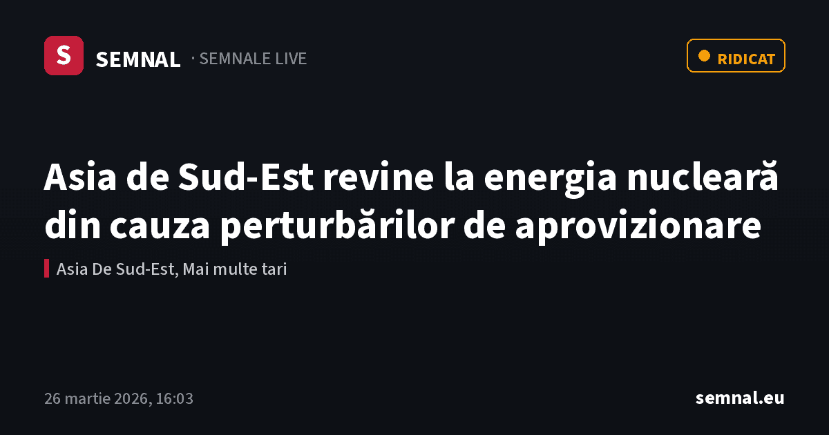 Asia de Sud-Est revine la energia nucleară din cauza perturbărilor de aprovizionare — Semnale