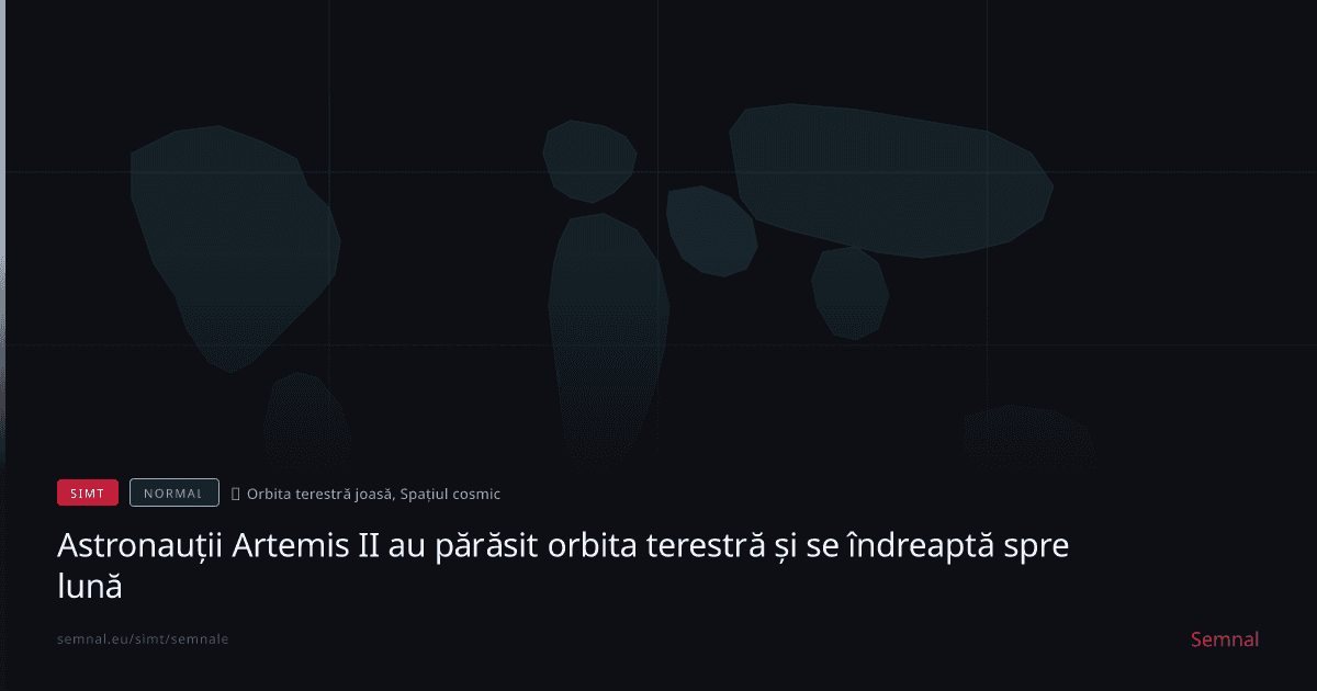 Astronauții Artemis II au părăsit orbita terestră și se îndreaptă spre lună — Semnale