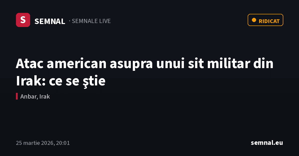 Atac american asupra unui sit militar din Irak: ce se ştie — Semnale