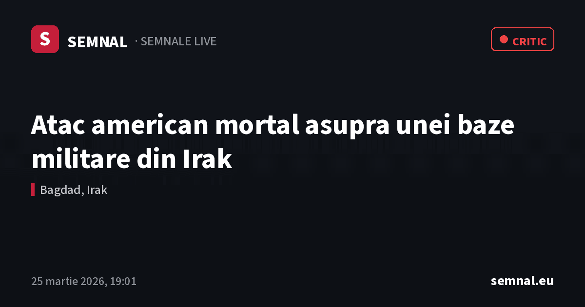Atac american mortal asupra unei baze militare din Irak — Semnale