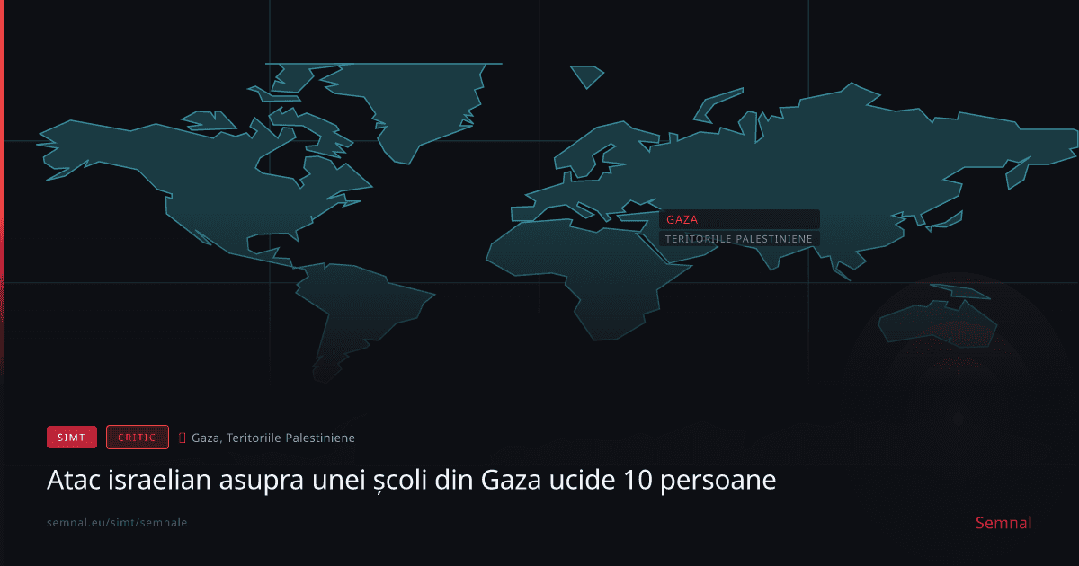 Atac israelian asupra unei școli din Gaza ucide 10 persoane — Semnale