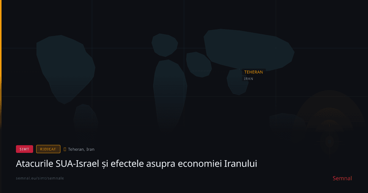 Atacurile SUA-Israel și efectele asupra economiei Iranului — Semnale