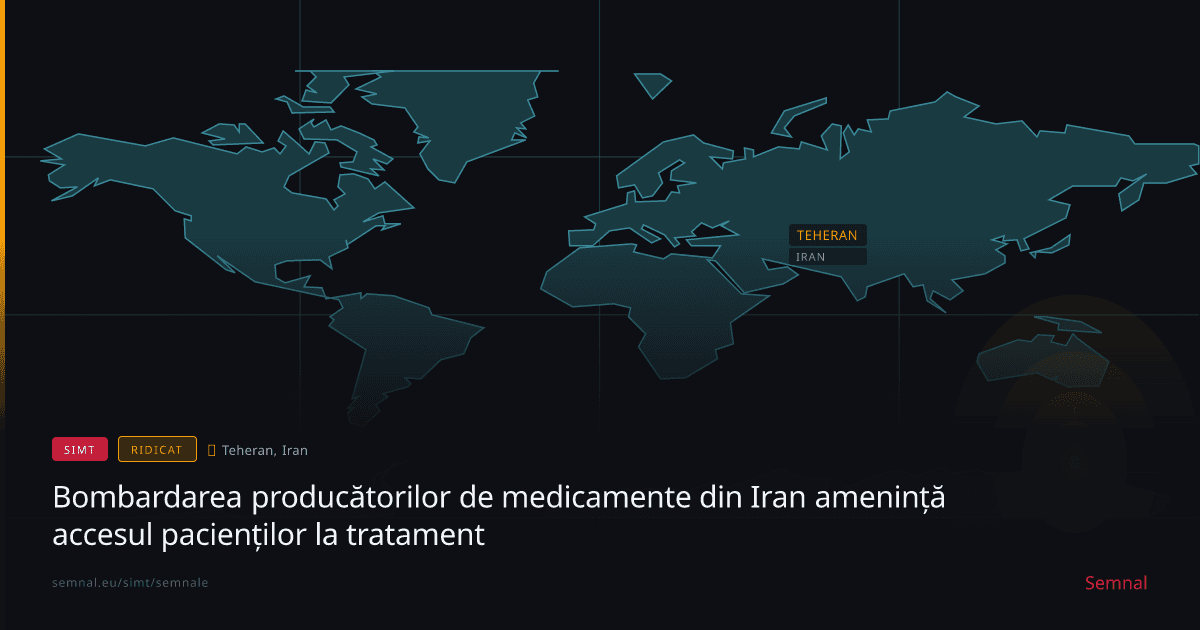 Bombardarea producătorilor de medicamente din Iran amenință accesul pacienților la tratament — Semnale