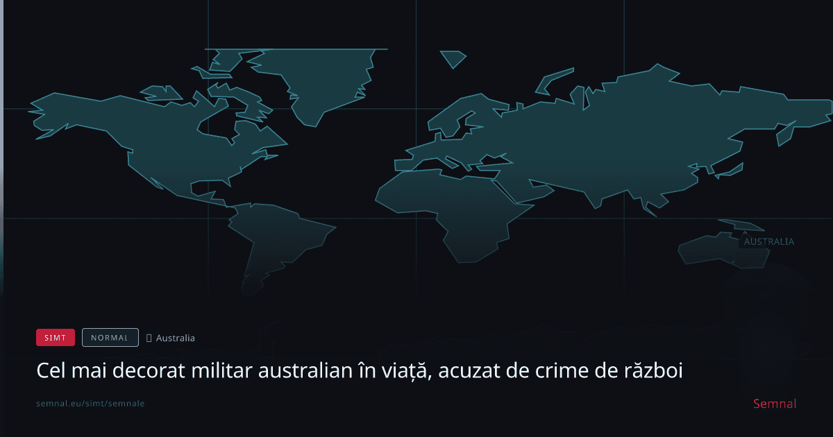 Cel mai decorat militar australian în viață, acuzat de crime de război — Semnale