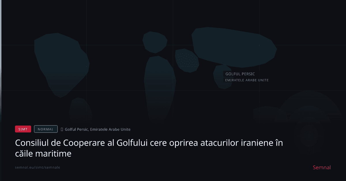 Consiliul de Cooperare al Golfului cere oprirea atacurilor iraniene în căile maritime — Semnale
