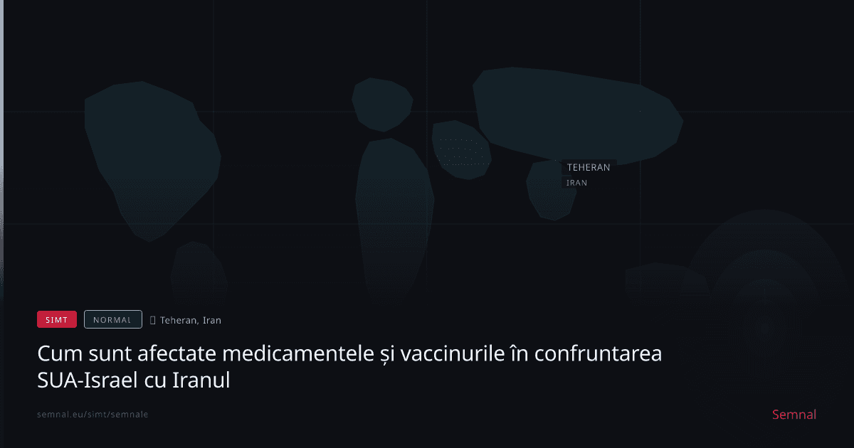 Cum sunt afectate medicamentele și vaccinurile în confruntarea SUA-Israel cu Iranul — Semnale