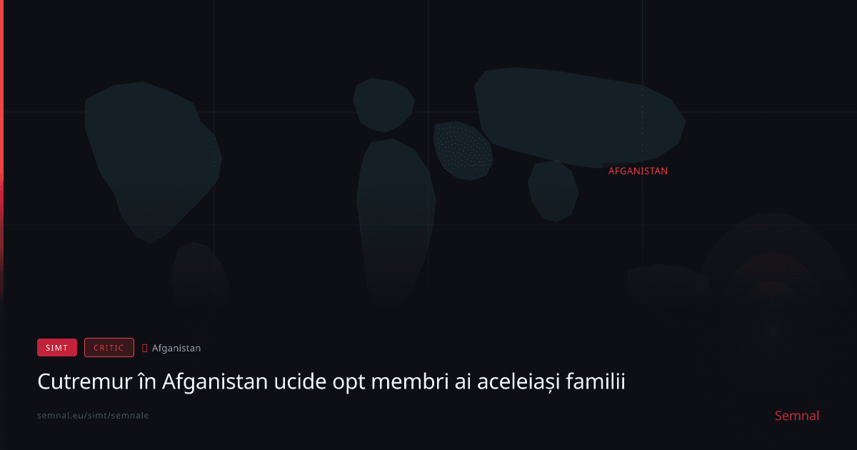 Cutremur în Afganistan ucide opt membri ai aceleiași familii — Semnale