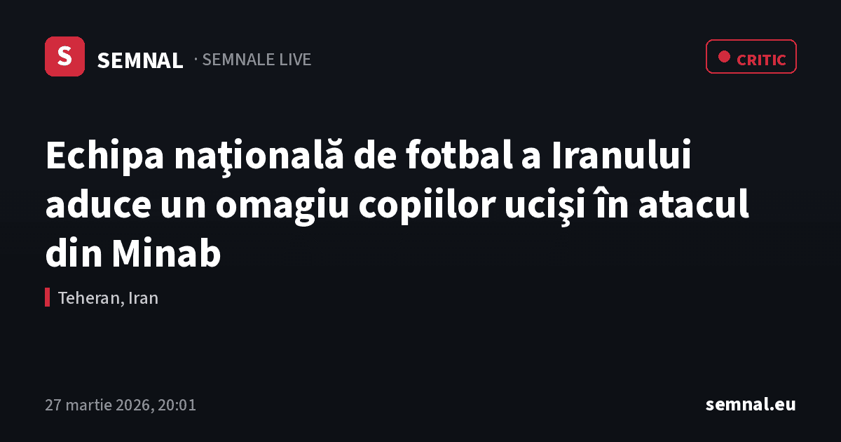 Echipa naţională de fotbal a Iranului aduce un omagiu copiilor ucişi în atacul din Minab — Semnale