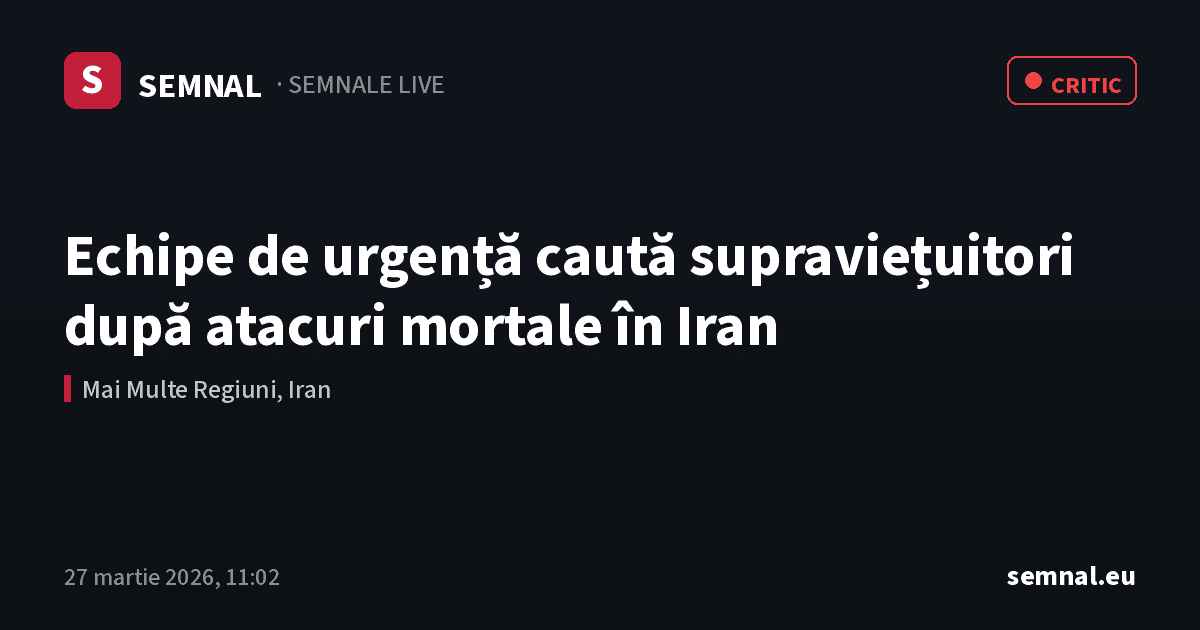 Echipe de urgență caută supraviețuitori după atacuri mortale în Iran — Semnale