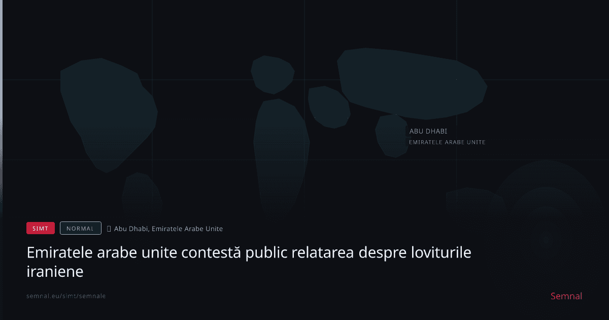 Emiratele arabe unite contestă public relatarea despre loviturile iraniene — Semnale