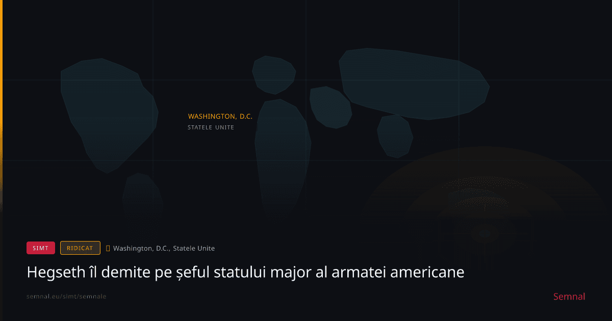 Hegseth îl demite pe șeful statului major al armatei americane — Semnale