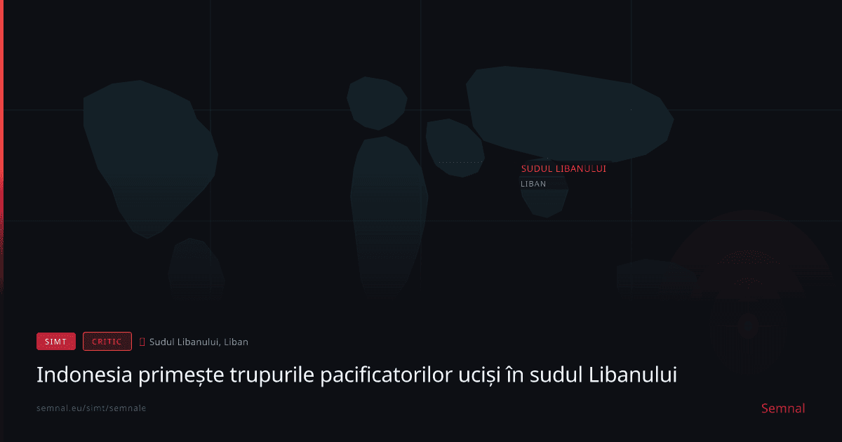 Indonesia primește trupurile pacificatorilor uciși în sudul Libanului — Semnale