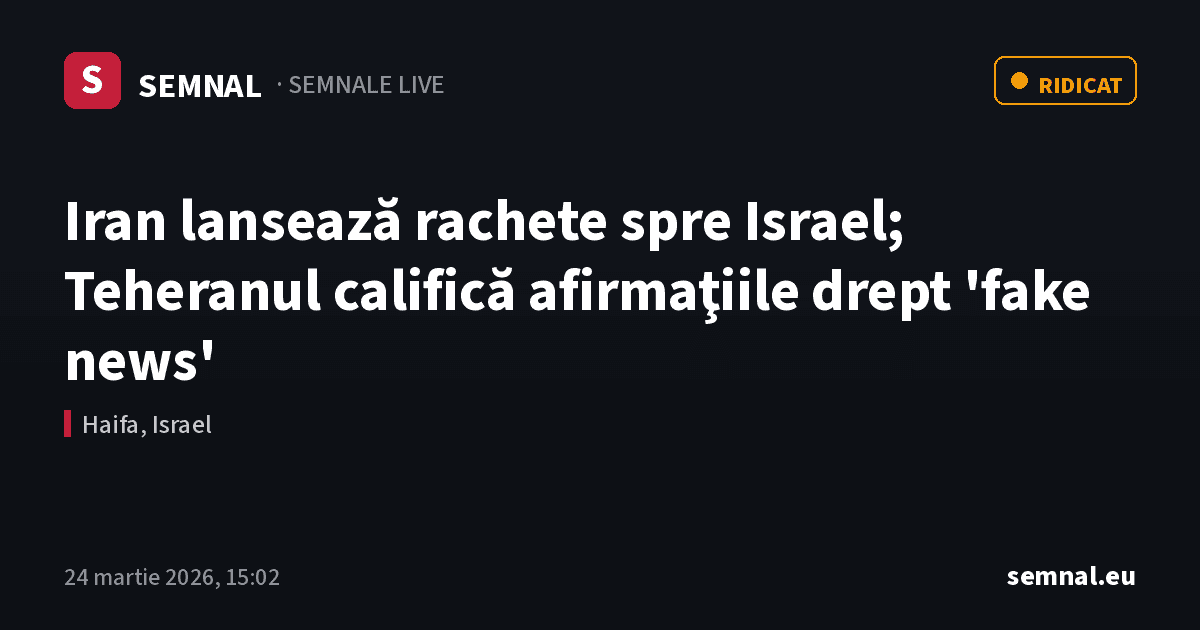 Iran lansează rachete spre Israel; Teheranul califică afirmaţiile drept 'fake news' — Semnale