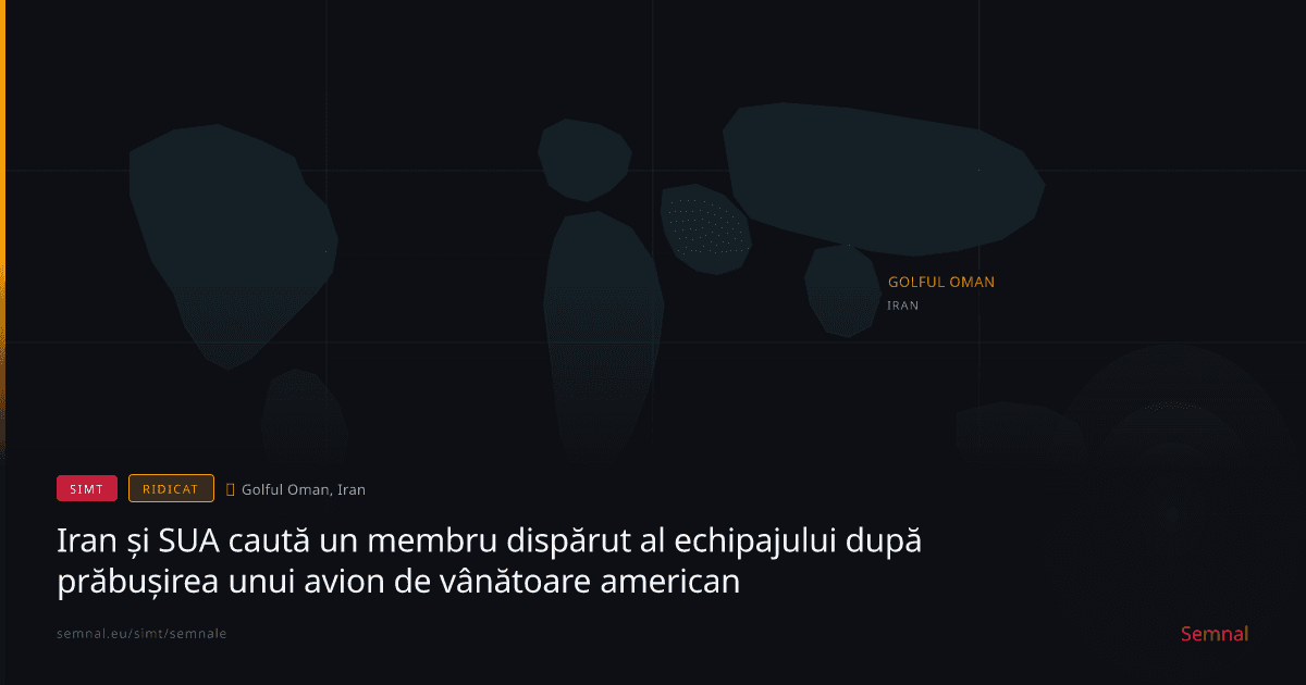 Iran și SUA caută un membru dispărut al echipajului după prăbușirea unui avion de vânătoare american — Semnale