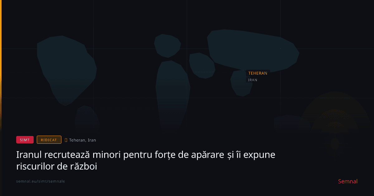 Iranul recrutează minori pentru forțe de apărare și îi expune riscurilor de război — Semnale