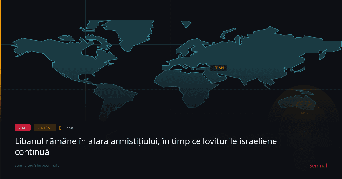 Libanul rămâne în afara armistițiului, în timp ce loviturile israeliene continuă — Semnale