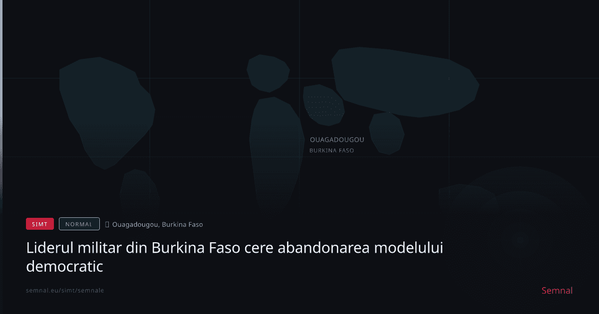 Liderul militar din Burkina Faso cere abandonarea modelului democratic — Semnale
