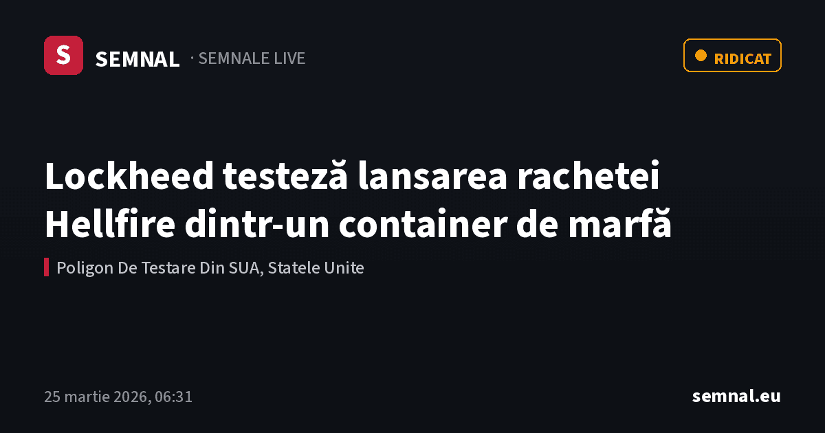 Lockheed testeză lansarea rachetei Hellfire dintr-un container de marfă — Semnale