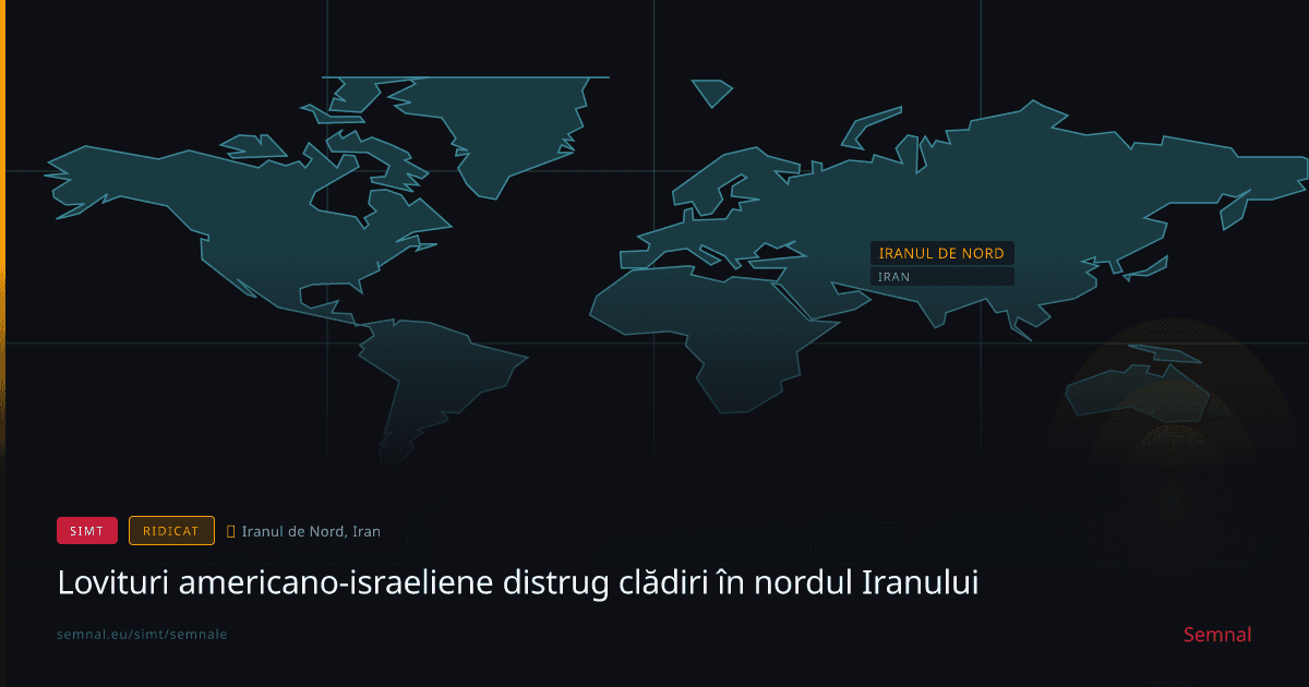 Lovituri americano-israeliene distrug clădiri în nordul Iranului — Semnale