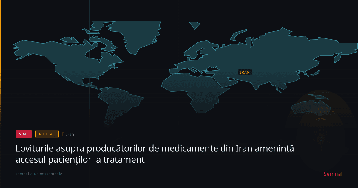 Loviturile asupra producătorilor de medicamente din Iran amenință accesul pacienților la tratament — Semnale