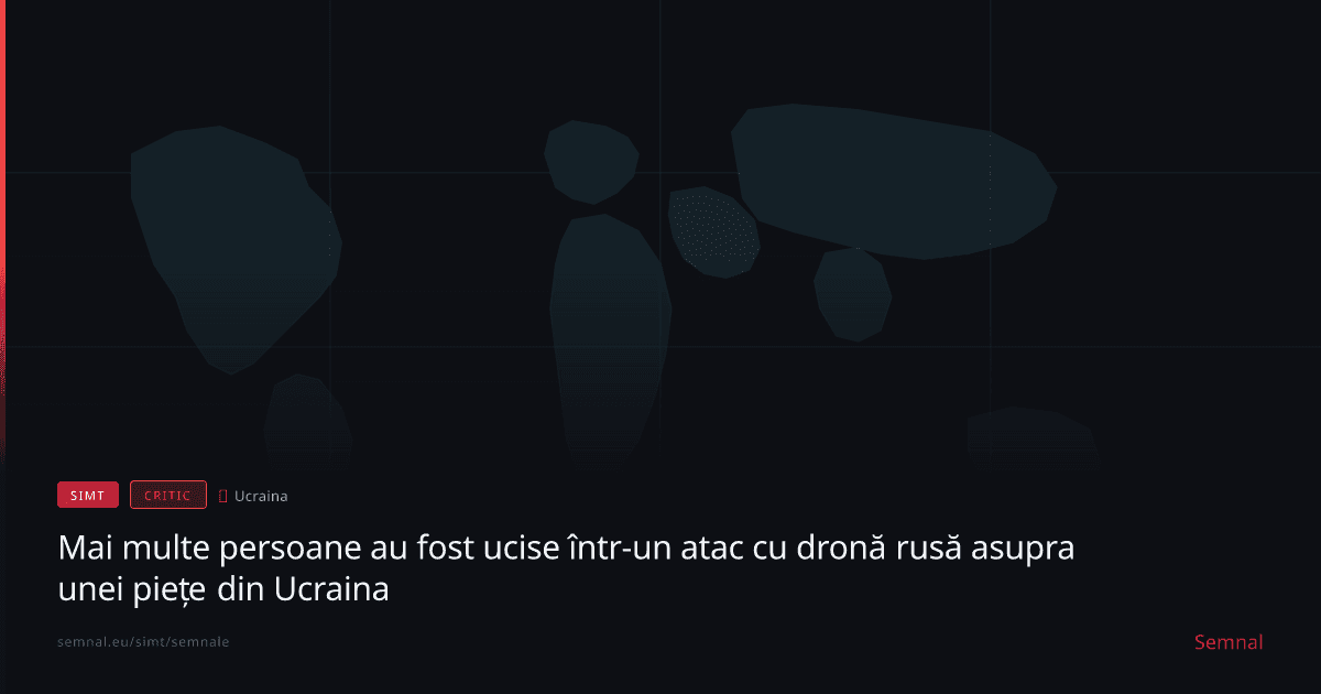 Mai multe persoane au fost ucise într-un atac cu dronă rusă asupra unei piețe din Ucraina — Semnale