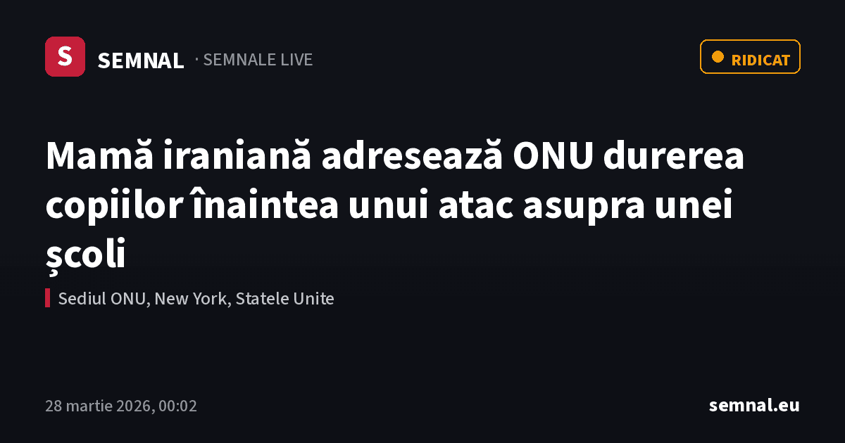 Mamă iraniană adresează ONU durerea copiilor înaintea unui atac asupra unei școli — Semnale