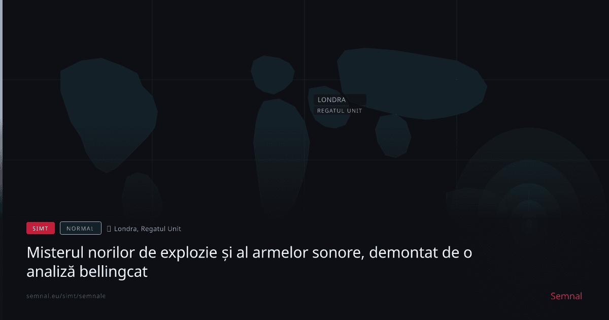 Misterul norilor de explozie și al armelor sonore, demontat de o analiză bellingcat — Semnale