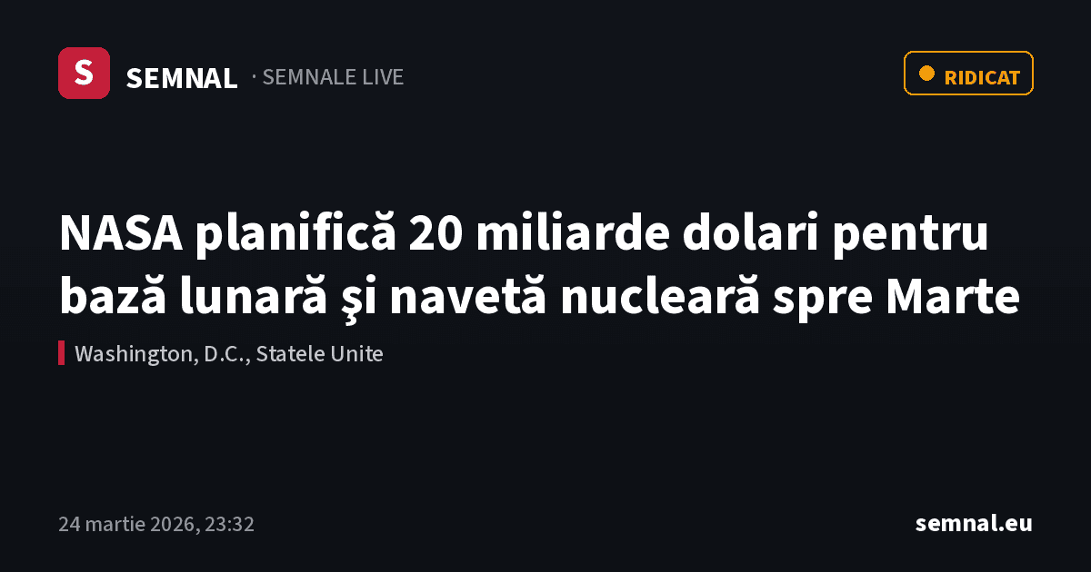 NASA planifică 20 miliarde dolari pentru bază lunară şi navetă nucleară spre Marte — Semnale