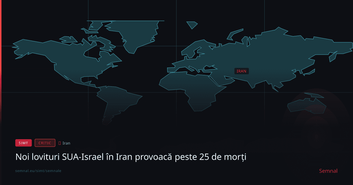 Noi lovituri SUA-Israel în Iran provoacă peste 25 de morți — Semnale