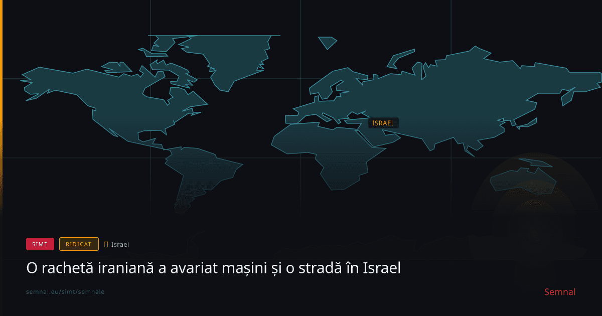 O rachetă iraniană a avariat mașini și o stradă în Israel — Semnale
