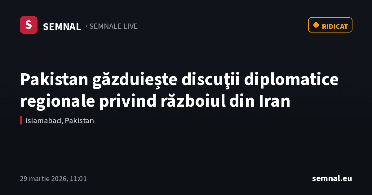 Pakistan găzduiește discuţii diplomatice regionale privind războiul din Iran — Semnale