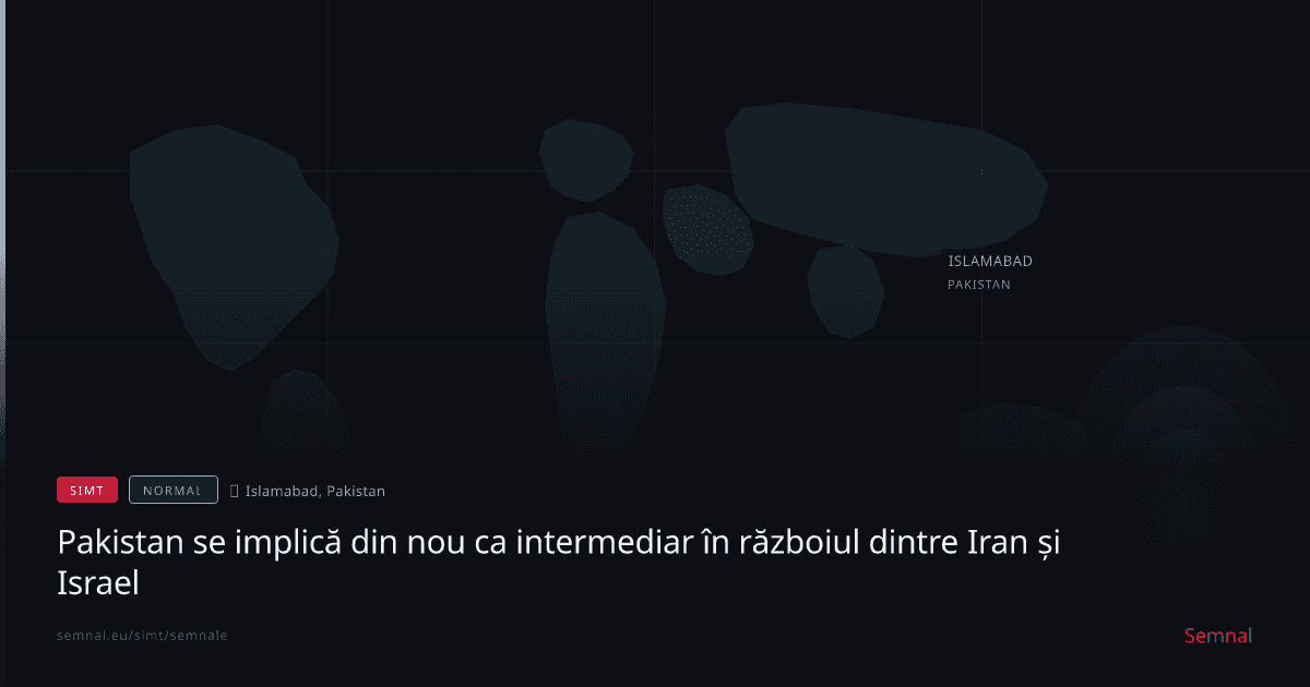 Pakistan se implică din nou ca intermediar în războiul dintre Iran și Israel — Semnale