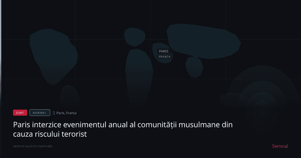 Paris interzice evenimentul anual al comunității musulmane din cauza riscului terorist — Semnale