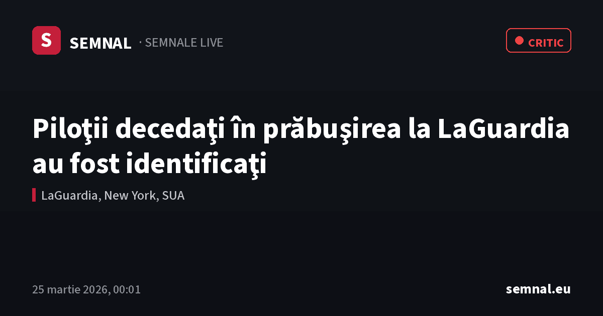 Piloţii decedaţi în prăbuşirea la LaGuardia au fost identificaţi — Semnale