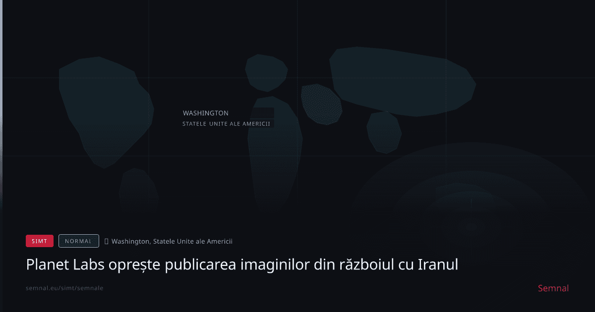 Planet Labs oprește publicarea imaginilor din războiul cu Iranul — Semnale