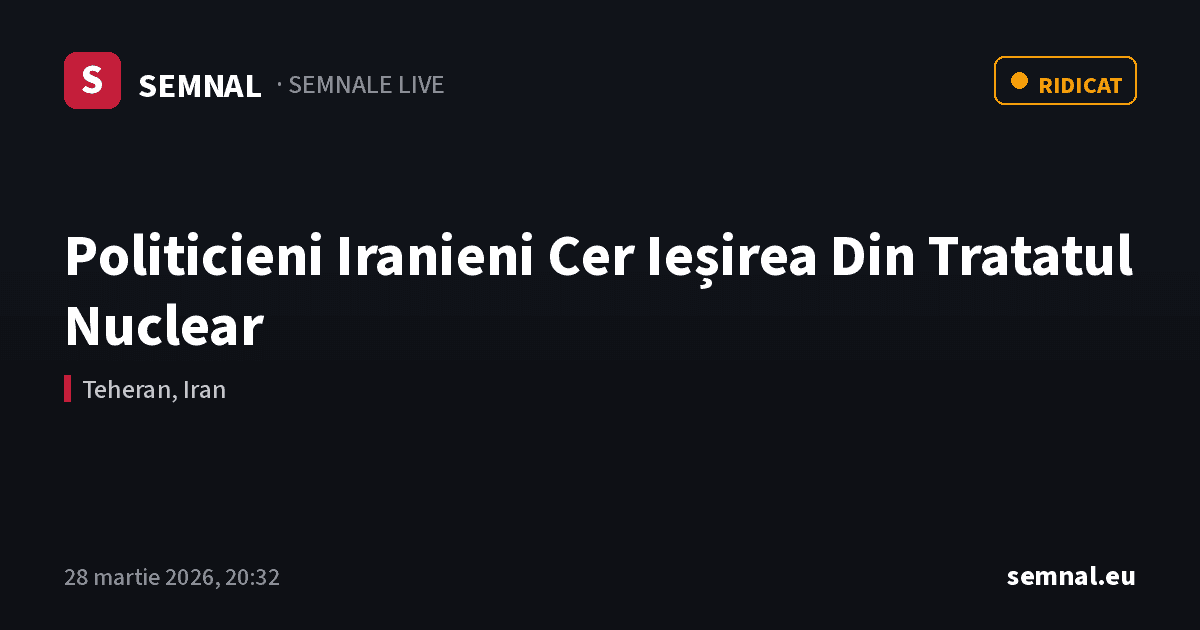 Politicieni Iranieni Cer Ieșirea Din Tratatul Nuclear — Semnale