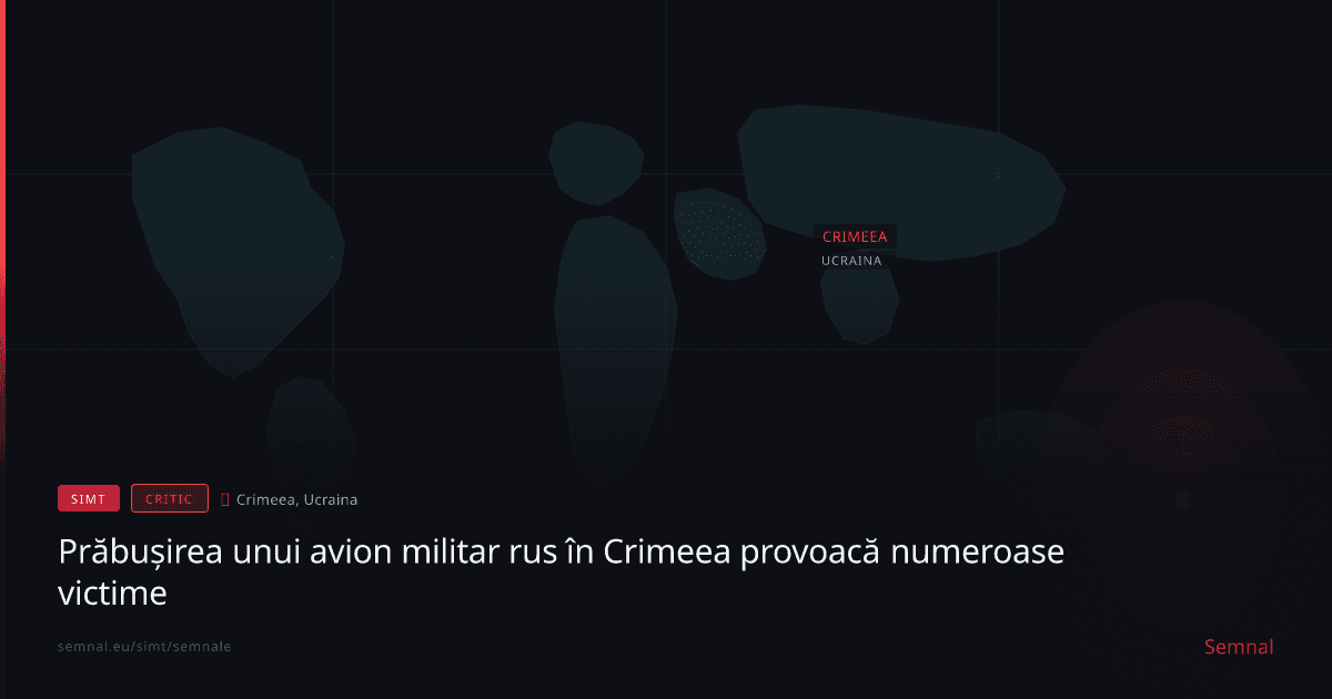 Prăbușirea unui avion militar rus în Crimeea provoacă numeroase victime — Semnale