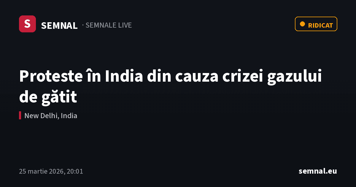 Proteste în India din cauza crizei gazului de gătit — Semnale