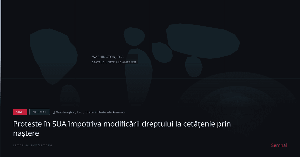 Proteste în SUA împotriva modificării dreptului la cetățenie prin naștere — Semnale