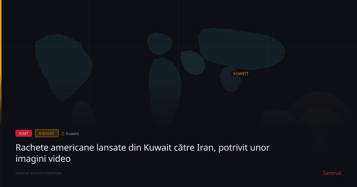 Rachete americane lansate din Kuwait către Iran, potrivit unor imagini video — Semnale