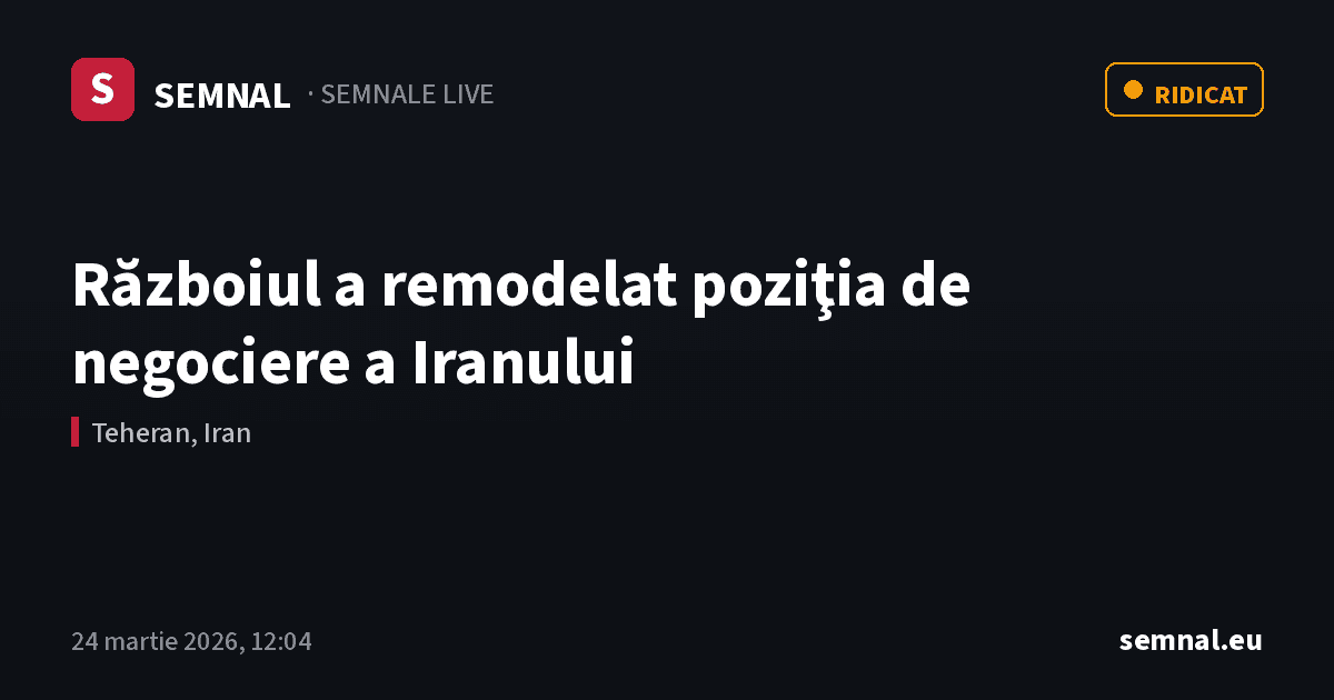 Războiul a remodelat poziţia de negociere a Iranului — Semnale