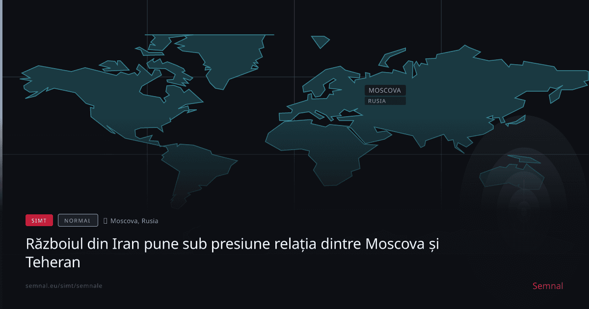 Războiul din Iran pune sub presiune relația dintre Moscova și Teheran — Semnale