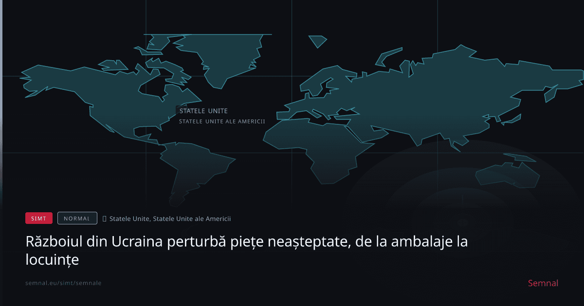 Războiul din Ucraina perturbă piețe neașteptate, de la ambalaje la locuințe — Semnale