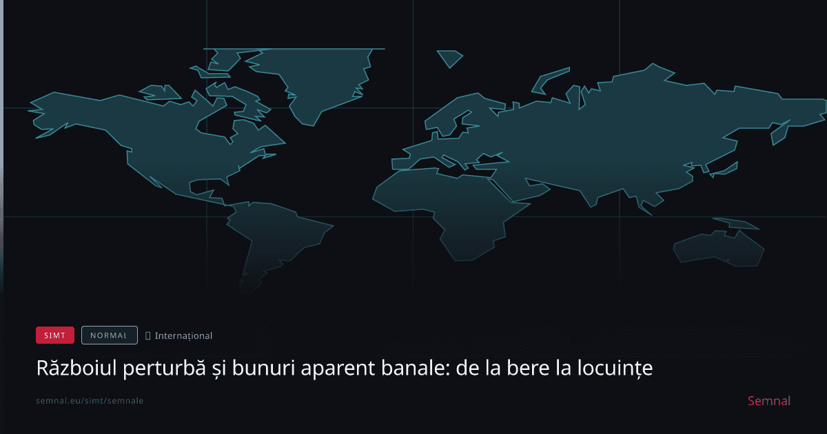 Războiul perturbă și bunuri aparent banale: de la bere la locuințe — Semnale