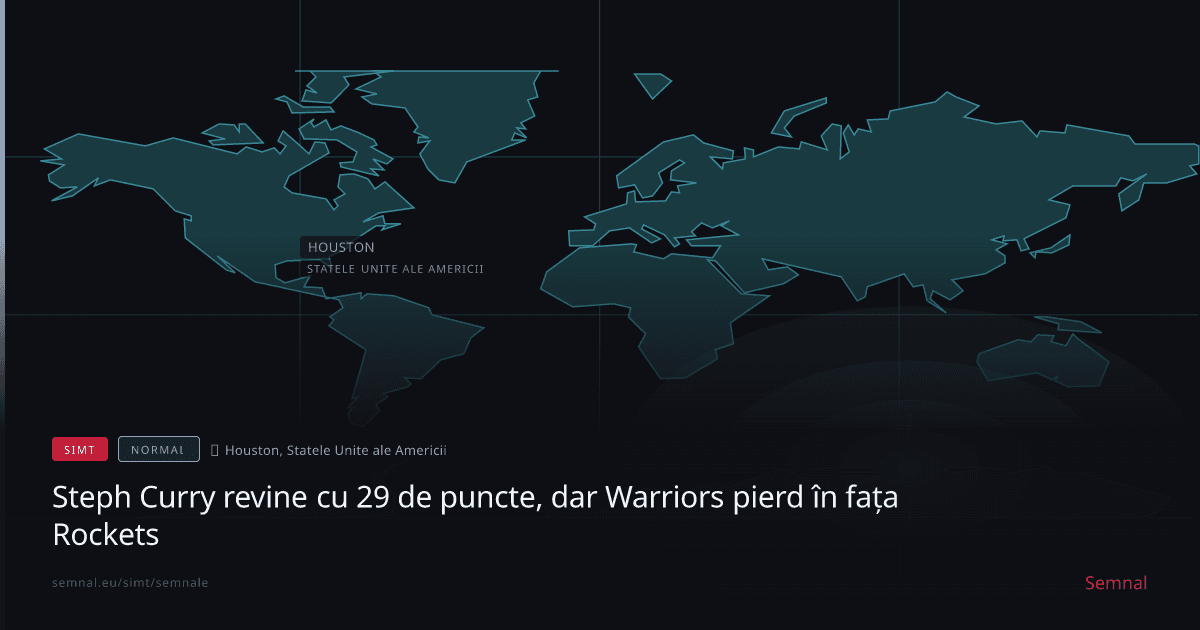 Steph Curry revine cu 29 de puncte, dar Warriors pierd în fața Rockets — Semnale