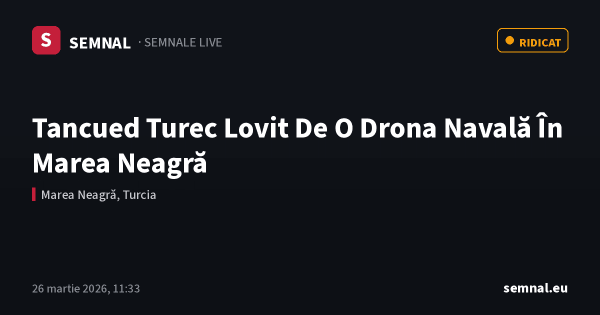 Tancued Turec Lovit De O Drona Navală În Marea Neagră — Semnale